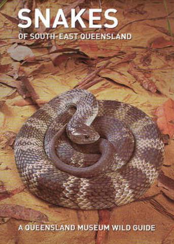 Snakes of South-East Queensland: A Queensland Museum Guide 1