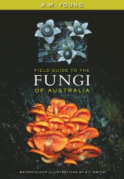 A Field Guide to the Fungi of Australia 1
