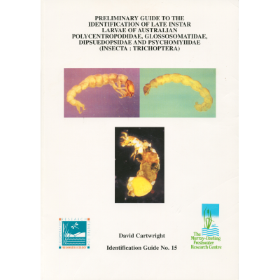 Preliminary Guide to the Identification of Late Instar Larvae of Australian Polycentropodidae, Glossosomatidae, Dipseudopsidae and Psychomyiidae 1