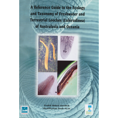 A Reference Guide to the Ecology and Taxonomy of Freshwater and Terrestrial Leeches of Australasia and Oceania 1