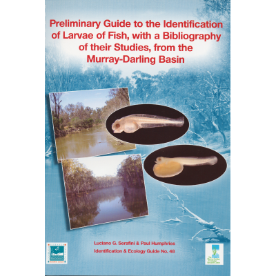 Preliminary Guide to the Identification of Larvae of Fish From the Murray-Darling Basin 1