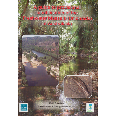A Guide to Provisional Identification of the Freshwater Mussels (Unionoida) of Australasia 1