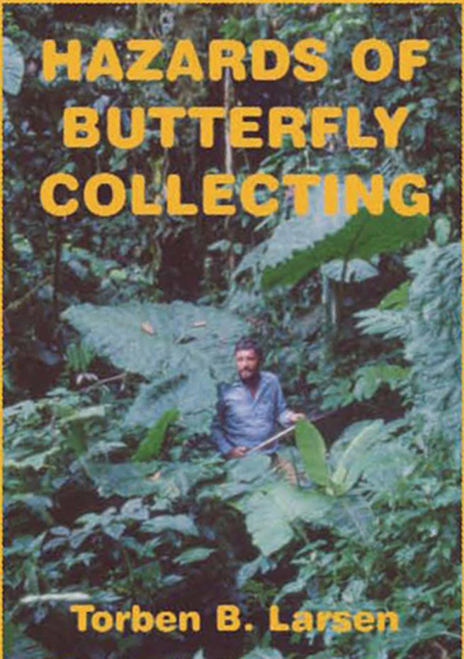 Hazards of Butterfly Collecting by Torben Larsen 1